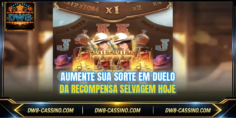 Aumente sua sorte em Duelo da Recompensa Selvagem hoje