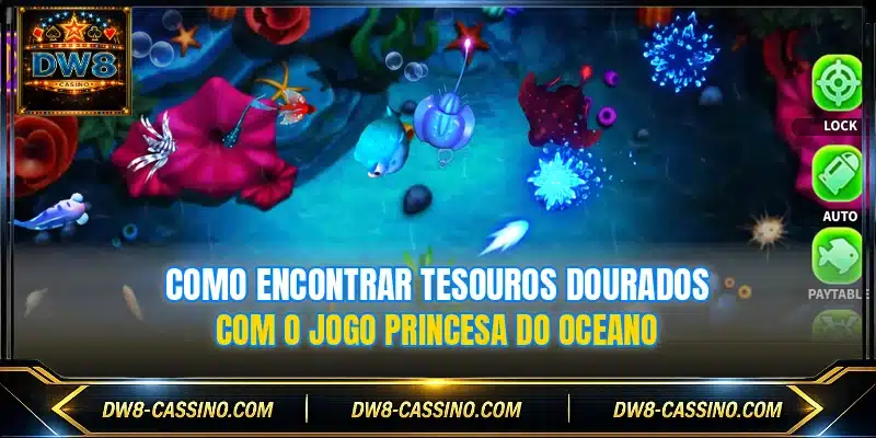 Como encontrar tesouros dourados com o jogo Princesa do Oceano