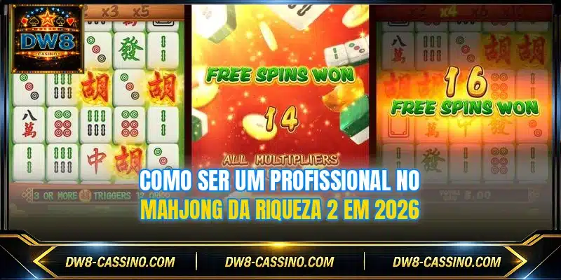 Como ser um profissional no Mahjong da Riqueza 2 em 2026