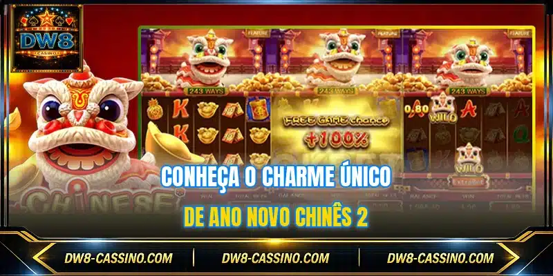 Conheça o charme único de Ano Novo Chinês 2