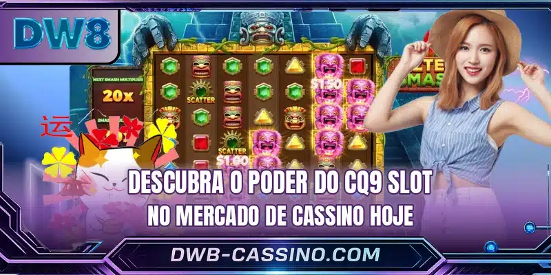 Descubra o poder do CQ9 Slot no mercado de cassino hoje