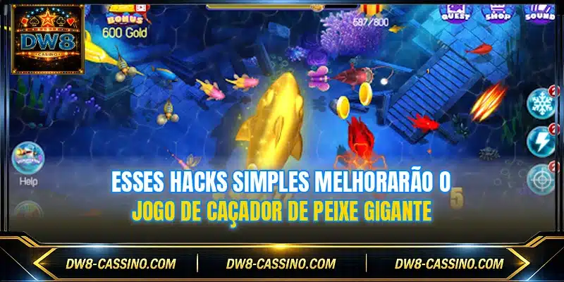 Esses hacks simples melhorarão o jogo de Caçador de Peixe Gigante