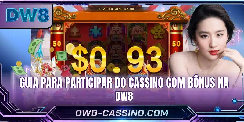 Guia para participar do cassino com bônus na DW8