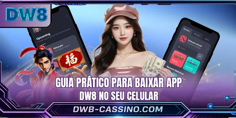 Guia prático para baixar app DW8 no seu celular