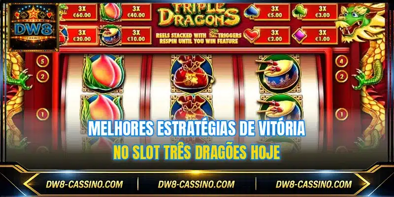Melhores estratégias de vitória no slot Três Dragões hoje