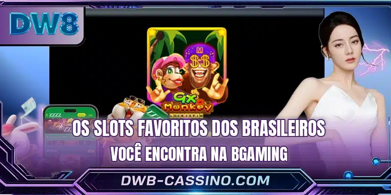 Os slots favoritos dos brasileiros você encontra na BGaming