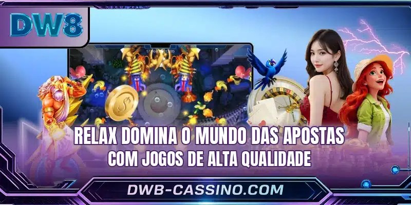 Relax domina o mundo das apostas com jogos de alta qualidade