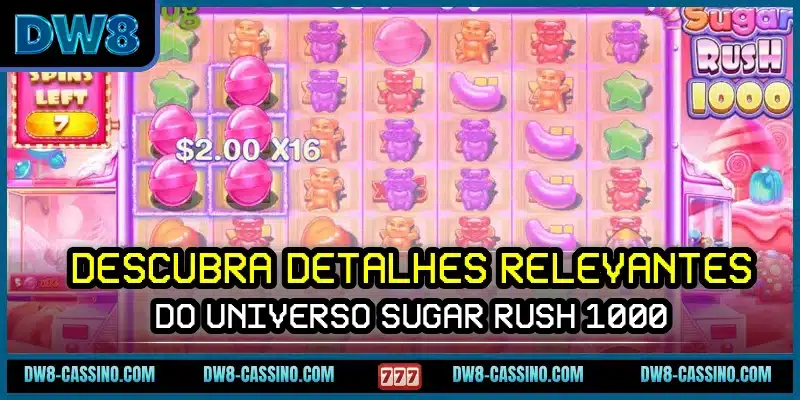 Descubra detalhes relevantes do universo Sugar Rush 1000
