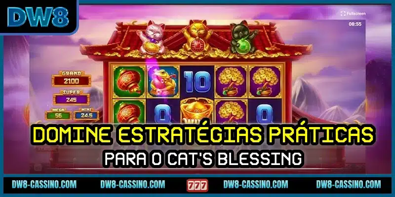 Domine estratégias práticas para o Cat’s Blessing