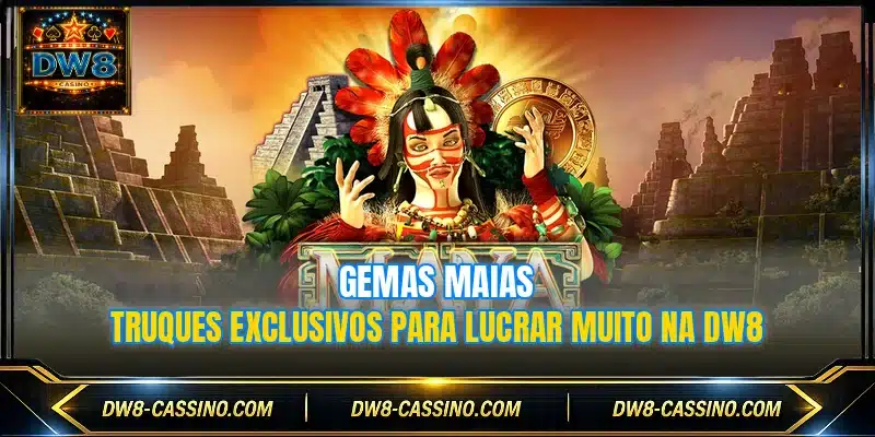 Gemas Maias