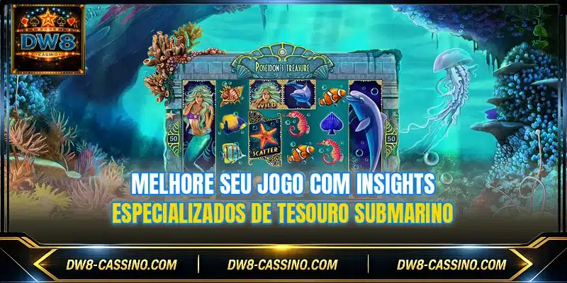 Melhore seu jogo com insights especializados de Tesouro Submarino