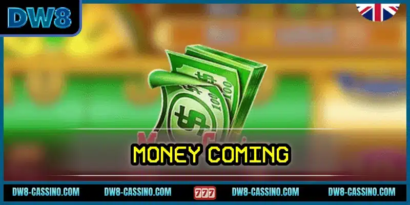 Money Coming