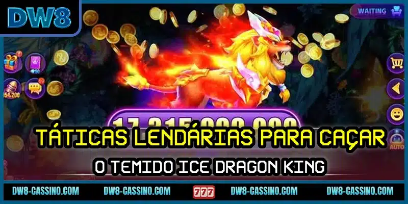 Táticas lendárias para caçar o temido Ice Dragon King