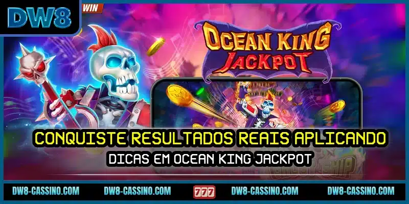 Conquiste resultados reais aplicando dicas em Ocean King Jackpot