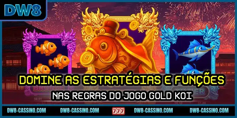 Domine as estratégias e funções nas regras do jogo Gold Koi