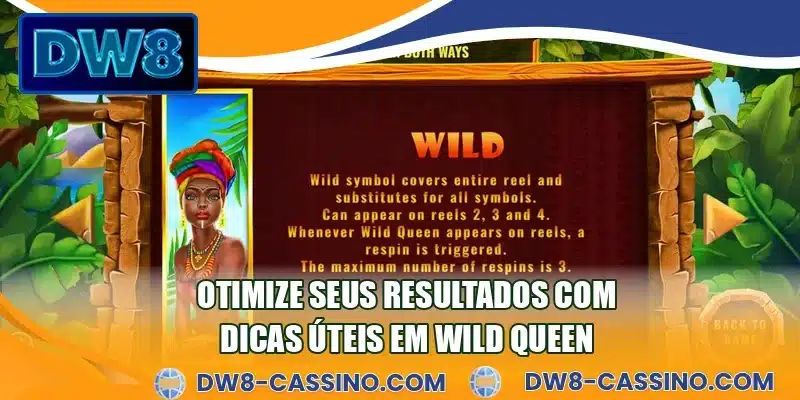 Otimize seus resultados com dicas úteis em Wild Queen